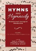 Hymns and Hymnody: Historical and Theological Introductions, Volume 2: From Catholic Europe to Protestant Europe