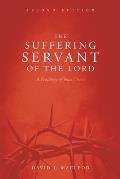 The Suffering Servant of the Lord, Second Edition: A Prophecy of Jesus Christ