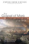 The Gospel of Mark and the Roman-Jewish War of 66-70 CE