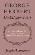 George Herbert: His Religion and Art