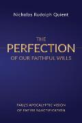 The Perfection of Our Faithful Wills