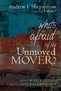 Whos Afraid of the Unmoved Mover