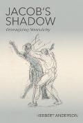Jacob's Shadow: Reimagining Masculinity