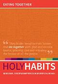 Holy Habits: Eating Together