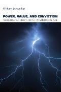 Power, Value, and Conviction