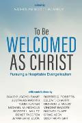 To Be Welcomed as Christ