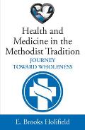 Health and Medicine in the Methodist Tradition