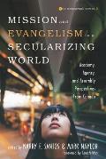 Mission and Evangelism in a Secularizing World
