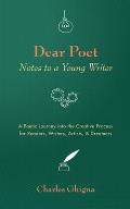 Dear Poet: Notes to a Young Writer