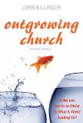 Outgrowing Church, Second Edition