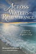 Across the Waters of Remembrance