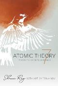 Atomic Theory 7: Poems to My Wife and God