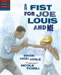 Fist for Joe Louis & Me