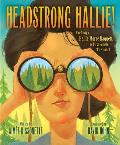 Headstrong Hallie!: The Story of Hallie Morse Daggett, the First Female Fire Guard