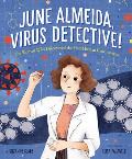 June Almeida Virus Detective The Woman Who Discovered the First Human Coronavirus