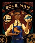 The Sole Man: Jan Matzeliger's Lasting Invention