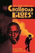 Crossroad Blues A Nick Travers Graphic Novel