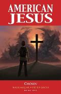 American Jesus Volume 1 Chosen New Edition