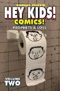 Hey Kids Comics Volume 2 Prophets & Loss
