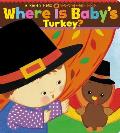 Where Is Babys Turkey A Karen Katz Lift The Flap Book
