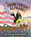 An Inconvenient Alphabet: Ben Franklin & Noah Webster's Spelling Revolution