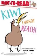 Kiwi Cannot Reach Ready To Read Level 1