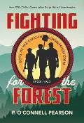 Fighting for the Forest How Fdrs Civilian Conservation Corps Helped Save America