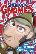 Sherlock Gnomes: The Deluxe Movie Novelization