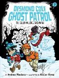Desmond Cole Ghost Patrol 07 Sleepwalking Snowman
