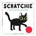 Scratchie: A Touch-and-Feel Cat-Venture