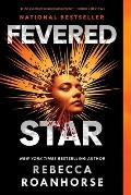 Fevered Star Between Earth & Sky Book 2