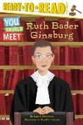 Ruth Bader Ginsburg: Ready-To-Read Level 3 (You Should Meet)