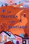 La Traves?a de Santiago (Santiago's Road Home)