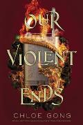 These Violent Delights 02 Our Violent Ends