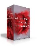 Mortal Coil Trilogy: This Mortal Coil; This Cruel Design; This Vicious Cure