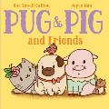 Pug & Pig & Friends