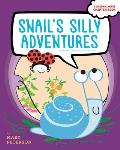 Snails Silly Adventures Snail Has Lunch Snail Finds a Home