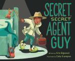 Secret Secret Agent Guy