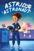 Astrid the Astronaut 01 Astronomically Grand Plan