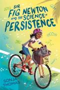 Sir Fig Newton & the Science of Persistence