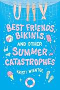 Best Friends Bikinis & Other Summer Catastrophes
