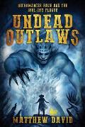 Undead Outlaws Necromancer Haze & the Soul Rot Plague