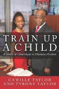 Train Up a Child: A Parent and Child Guide to Financial Freedom