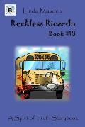 Reckless Ricardo Book #18: Linda Mason's