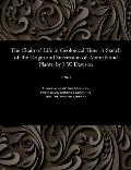 The Chain of Life in Geological Time: A Sketch of the Origin and Succession of Animals and Plants: By J. W. Dawson