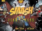 SMASH: Fearless