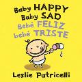 Baby Happy Baby Sad/Beb? Feliz Beb? Triste