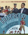 Outspoken: Paul Robeson, Ahead of His Time: A One-Man Show