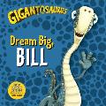 Gigantosaurus: Dream Big, Bill