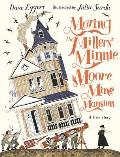 Moving the Millers Minnie Moore Mine Mansion A True Story